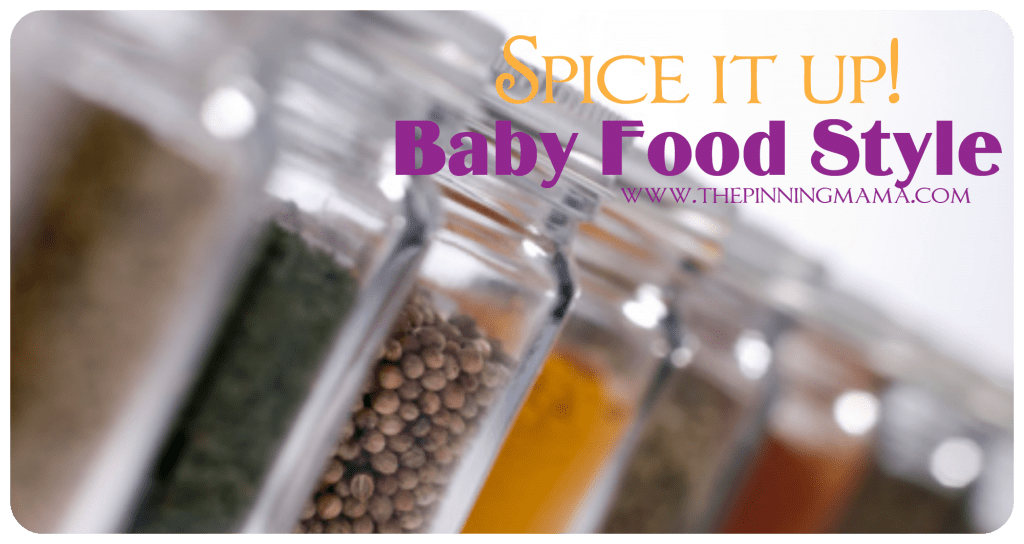 spices for babies, spice up baby food, flavor baby food, baby purees, spices in purees