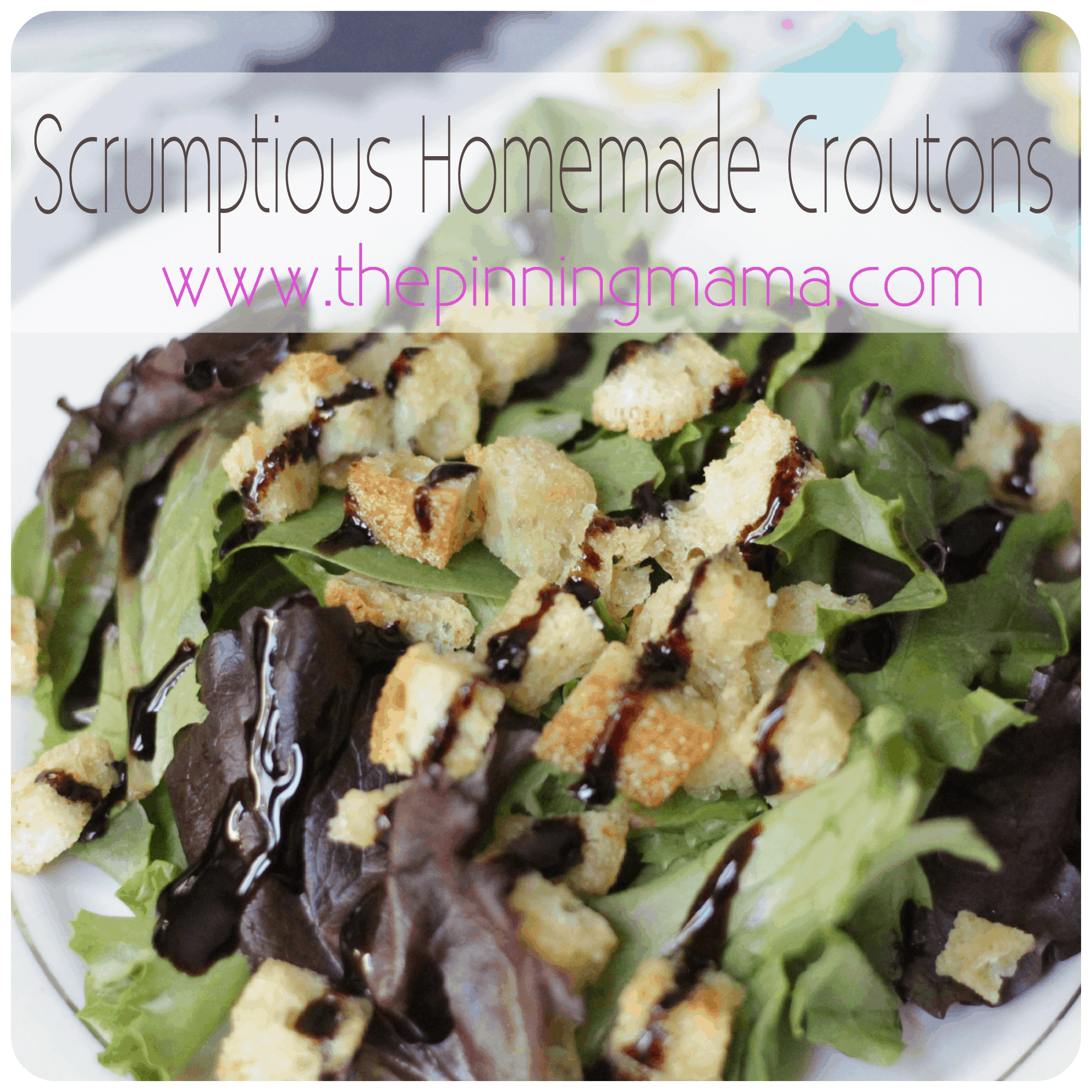 How to make scrumptious homemade croutons. These are amazing and totally make a salad! www.thepinningmama.com