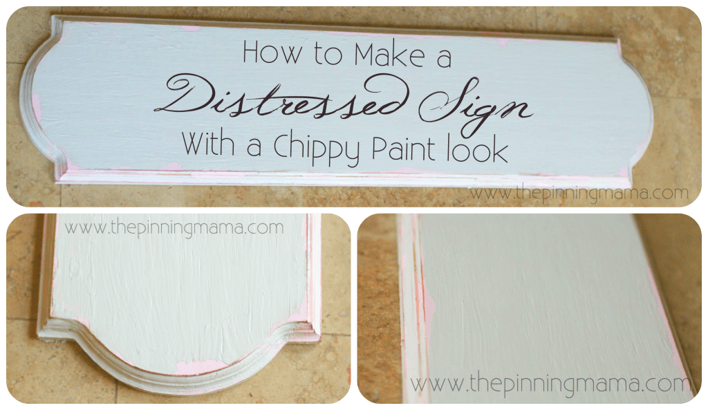 How to Create a Distressed Sign with a CHippy Paint Look by www.thepinningmama.com