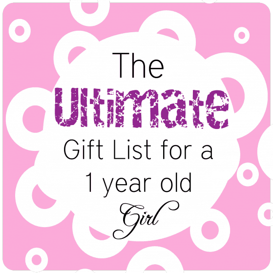 The Ultimate Gift List for a 1 Year Old Girl by www.thepinningmama.com