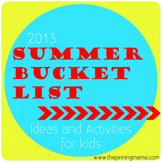 2013 Summer Bucket List ~ Summer Ideas and Activities for Kids by www.thepinningmama.com