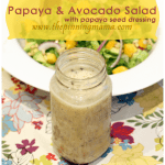 Papaya and Avocado Salad with Papaya Seed Dressing. www.thepinningmama.com