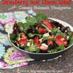 {Summer Salads} Strawberry Goat Cheese Salad with Creamy Balsamic Vinaigrette by www.thepinningmama.com