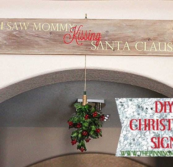 DIY Wooden Christmas Sign: I Saw Mommy Kissing Santa Claus