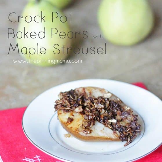 Crock Pot Baked Pears with Maple Streusel -- Easy and healthy recipe-- click here for recipe!!!