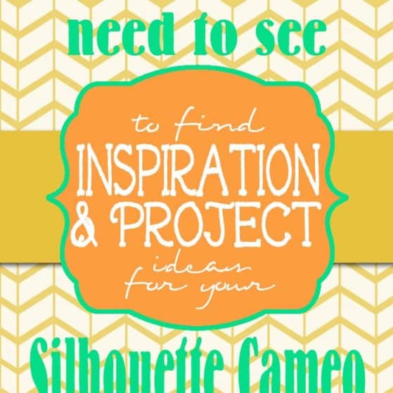 15 Blogs you need to see for great Silhouette Cameo Inspiration and Project Ideas!