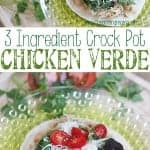 3 Ingredient Crock Pot Chicken Verde - So delicious and SO easy. Easiest weeknight meal!