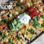 Healthy Restaurant Style Nachos - A great way to use up leftover and make a meal the whole family will love!