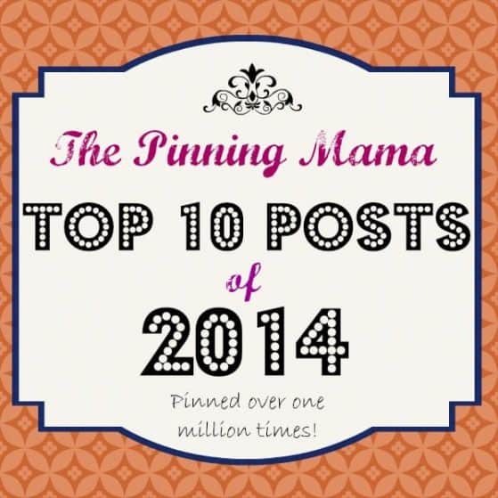 Did you miss one of the best?! Check out The Pinning Mama's top 10 posts of the year!