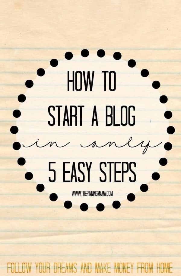 Stop putting it off and follow your dreams!! How to Start a Blog in 5 EASY Steps!