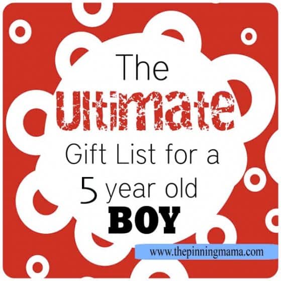 The Ultimate List of Gift Ideas for a 5 Year Old BOY! A great list compiled by a mom of boys!