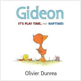 Gideon: It's Play Time, Not Naptime! (Gossie & Friends): Olivier Dunrea