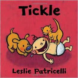Tickle: Leslie Patricelli