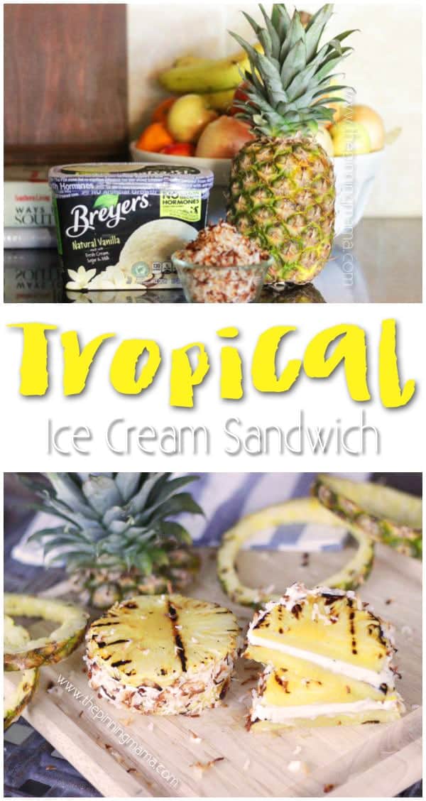 SO Easy to make! Grilled Pineapple Tropical Ice Cream Sandwich!