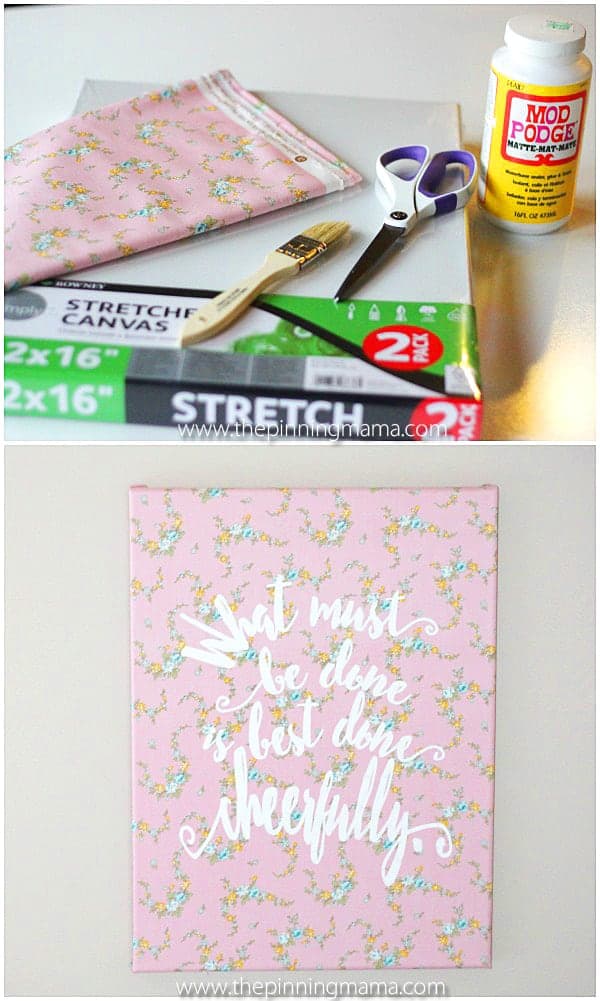 Perfect craft for kids to help with- fabric on a canvas then stencil on their favorite quote!