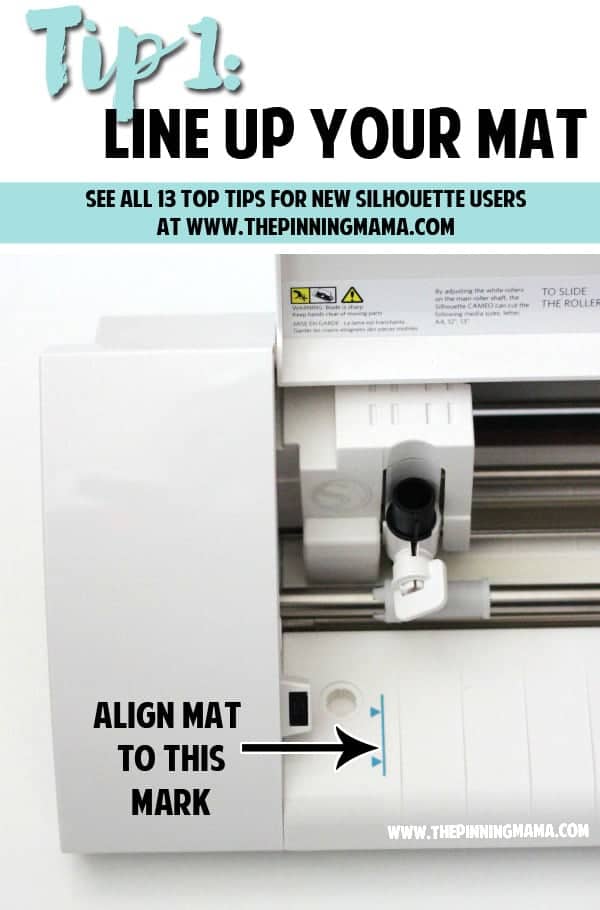 Tip 2: Where to Line Up Your Silhouette CAMEO Mat. Read this tip and all 13 MUST KNOW Tips for New Silhouette Users here. This is an AMAZING beginner resource!