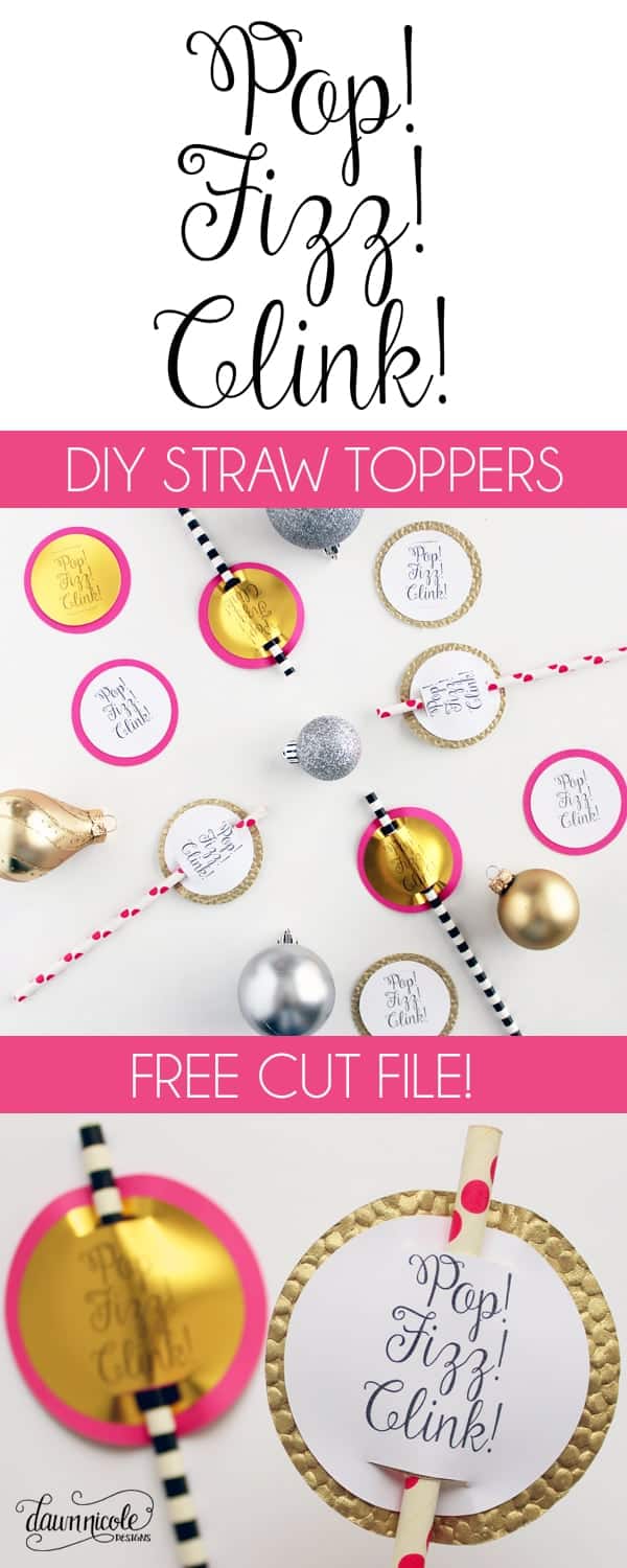 FREE Silhouette Cut File: Pop Fizz Clink Straw Toppers {hand lettered}