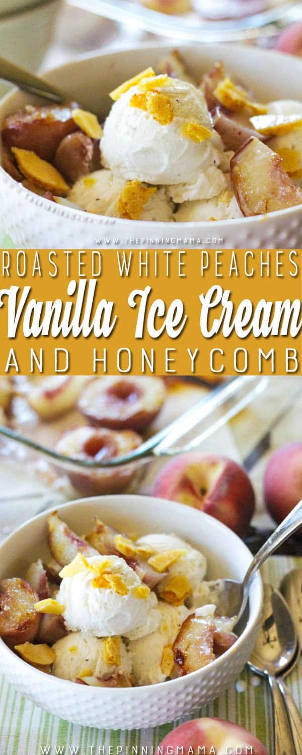 Roasted White Peaches with Honeycomb and Vanilla Ice Cream