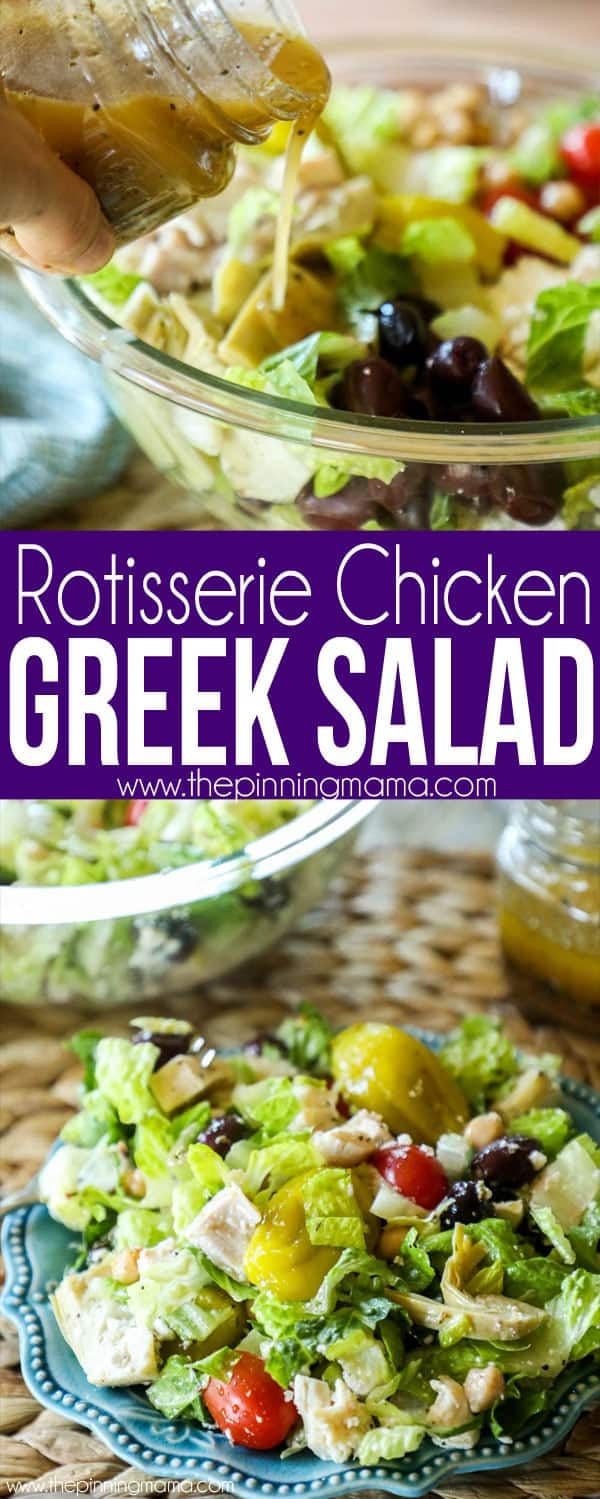 Loaded Greek Salad Recipe made with rotisserie chicken and made from scratch dressing.