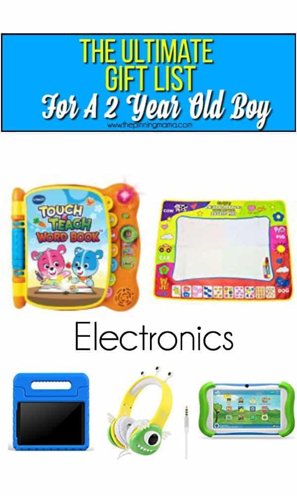 Ultimate gift list of electronics for a 2 year old boy