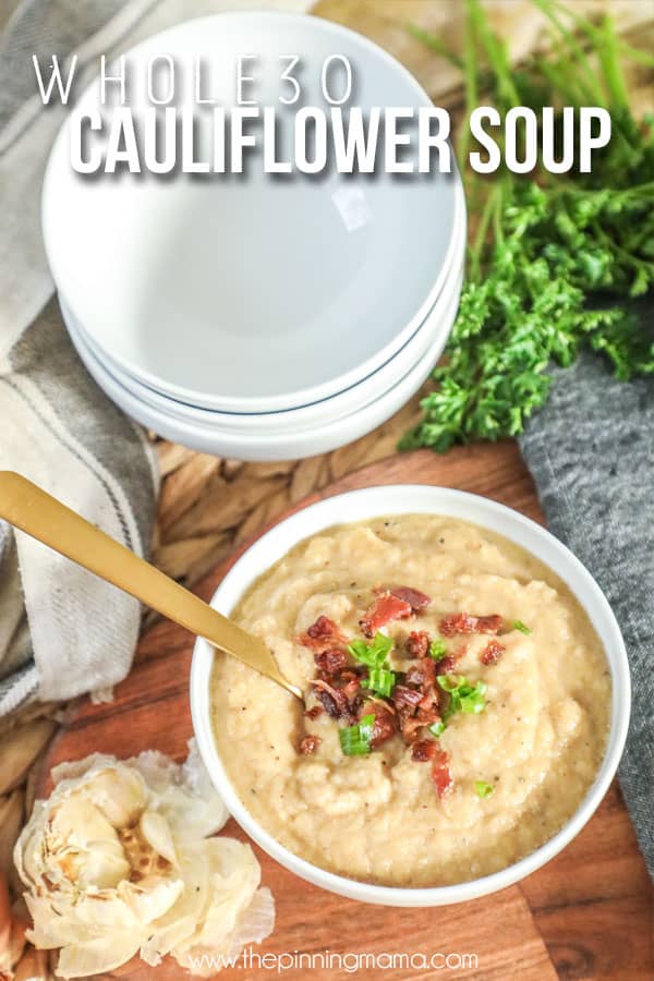 Cauliflower Soup Whole30 compliant gluten free, dairy free