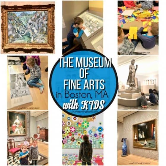 what to do when you visit the Museum of Fine Arts in Boston MA with Kids.