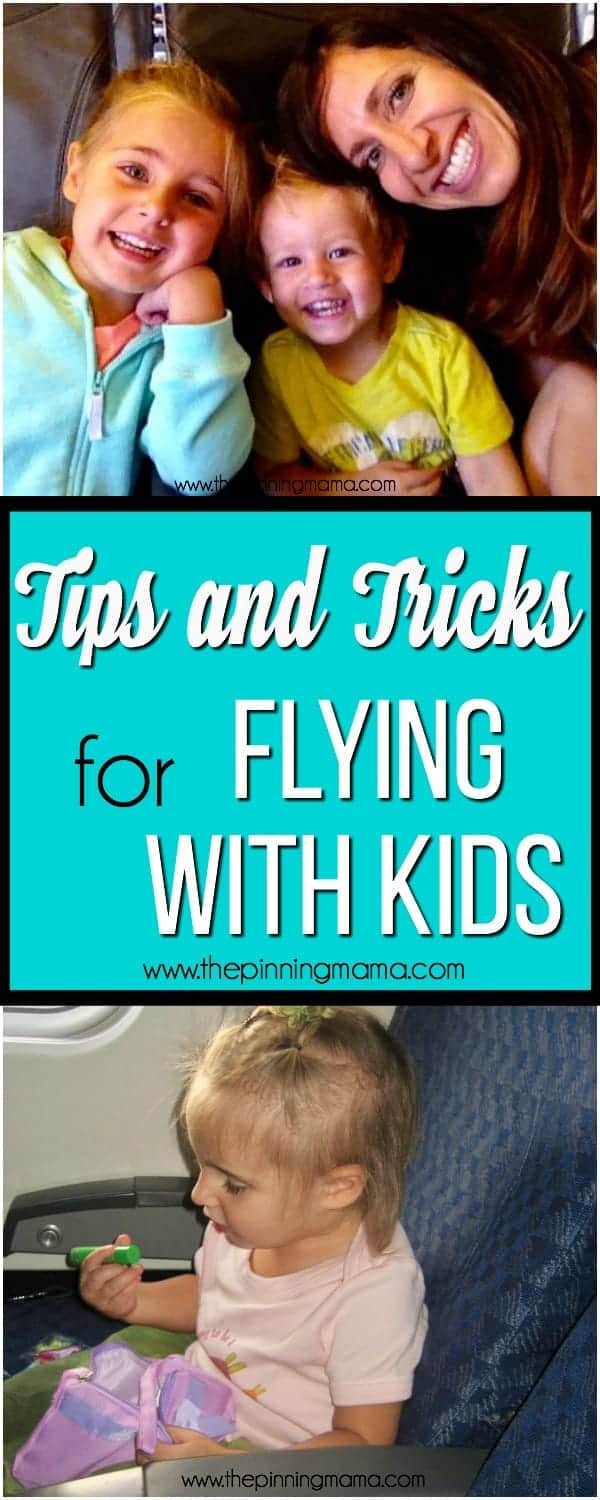 The Best List of Tips and Tricks for Flying with Kids.