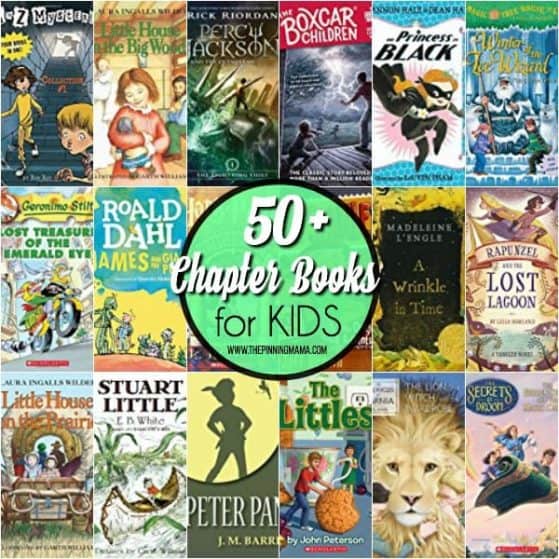 50 plus Chapter Books for school aged kids.