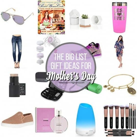 The Big List of Mother's Day Gift Ideas.