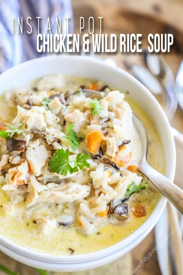 Favorite Recipe! Chicken and Wild Rice Soup made in the Instant Pot!